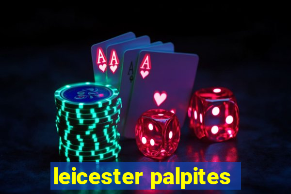 leicester palpites